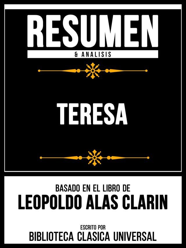  Resumen & Analisis - Teresa - Basado En El Libro De Leopoldo Alas Clarin(Kobo/電子書)