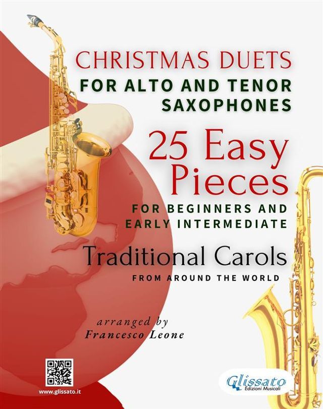 Christmas Duets for Alto and Tenor Saxophones 25 Easy Pieces for Beginners and Early