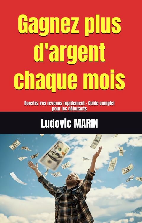 Gagnez plus d'argent chaque mois :