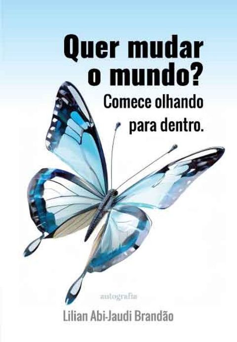 Quer mudar o mundo? comece olhando para dentro.(Kobo/電子書)