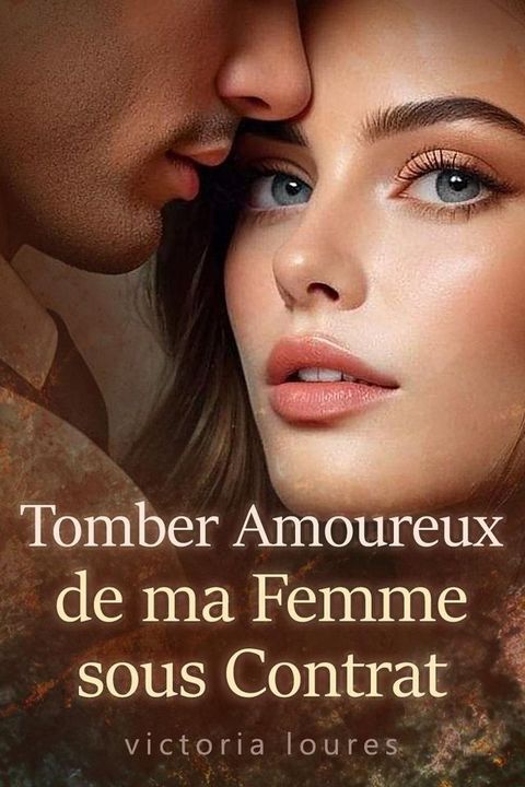 Tomber Amoureux de ma Femme sous Contrat