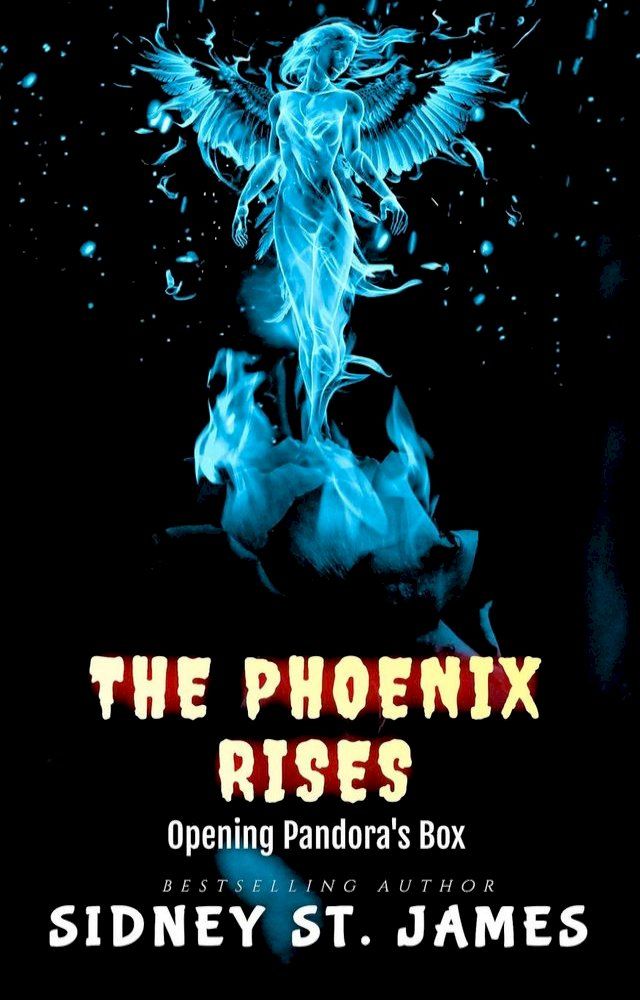  The Phoenix Rises - Opening Pandora's Box(Kobo/電子書)