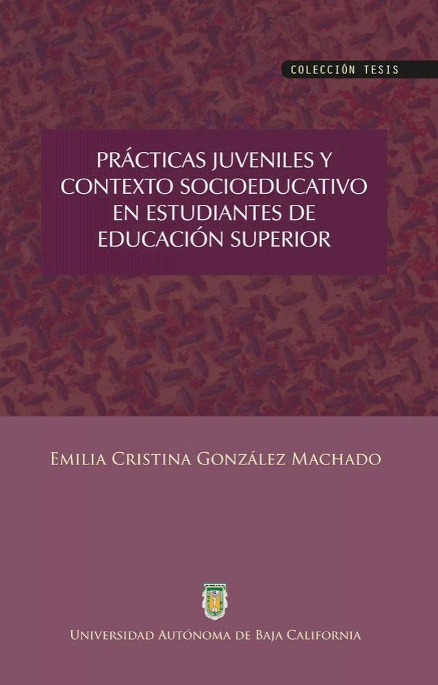  Prácticas juveniles y contexto socioeducativo en estudiantes de educación superior(Kobo/電子書)