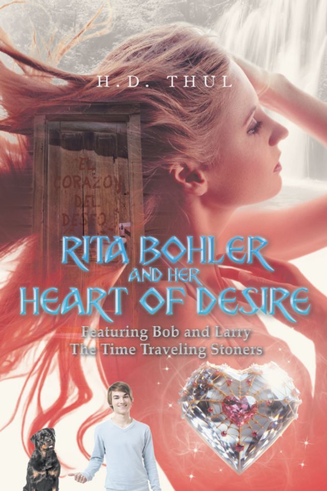  RITA BOHLER AND HER HEART OF DESIRE(Kobo/電子書)