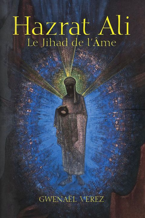 Hazrat Ali – Le Jihad de l’&Acirc;me(Kobo/電子書)