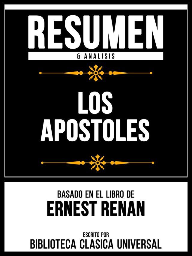  Resumen & Analisis - Los Apostoles - Basado En El Libro De Ernest Renan(Kobo/電子書)