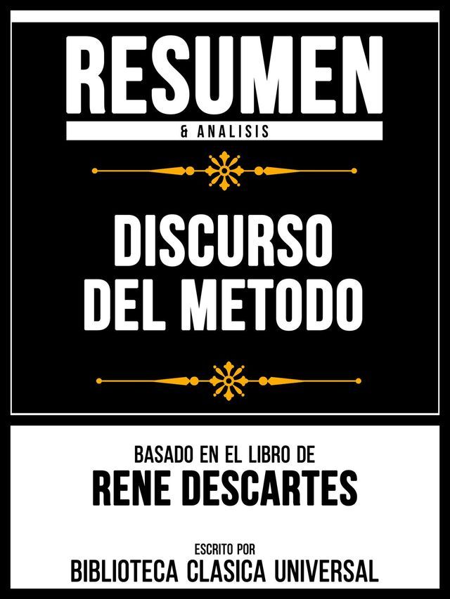  Resumen & Analisis - Discurso Del Metodo - Basado En El Libro De Rene Descartes(Kobo/電子書)