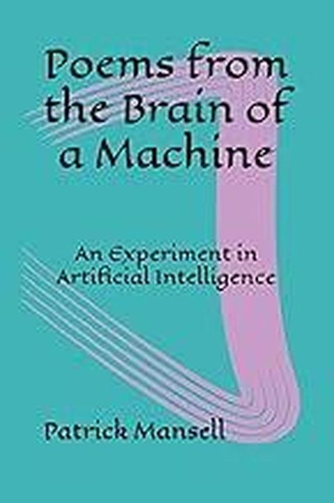 Poems From the Brain of a Machine(Kobo/電子書)