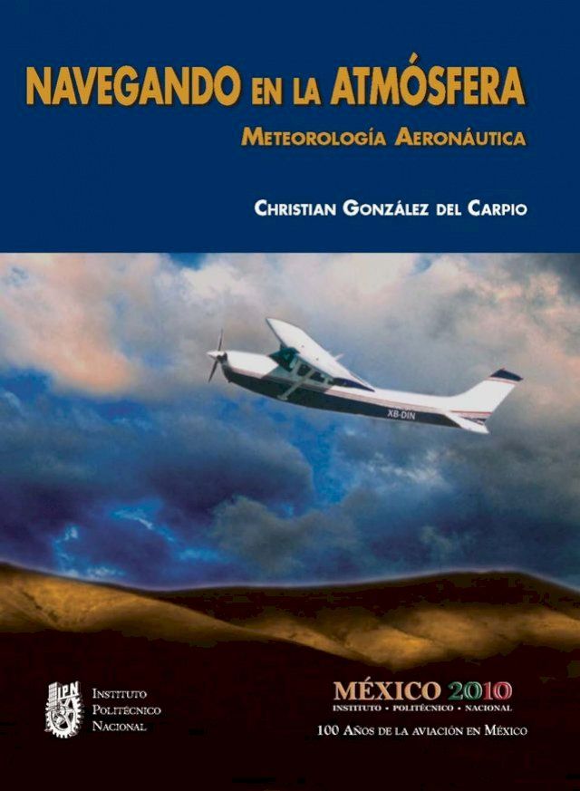  Navegando en la atm&oacute;sfera. Meteorolog&iacute;a aeron&aacute;utica(Kobo/電子書)