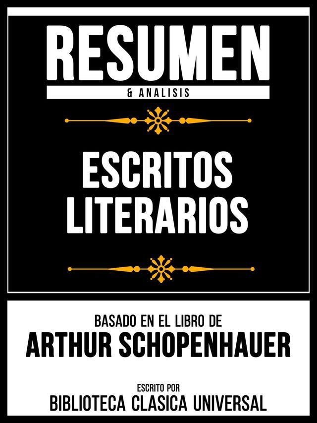  Resumen & Analisis - Escritos Literarios - Basado En El Libro De Arthur Schopenhauer(Kobo/電子書)