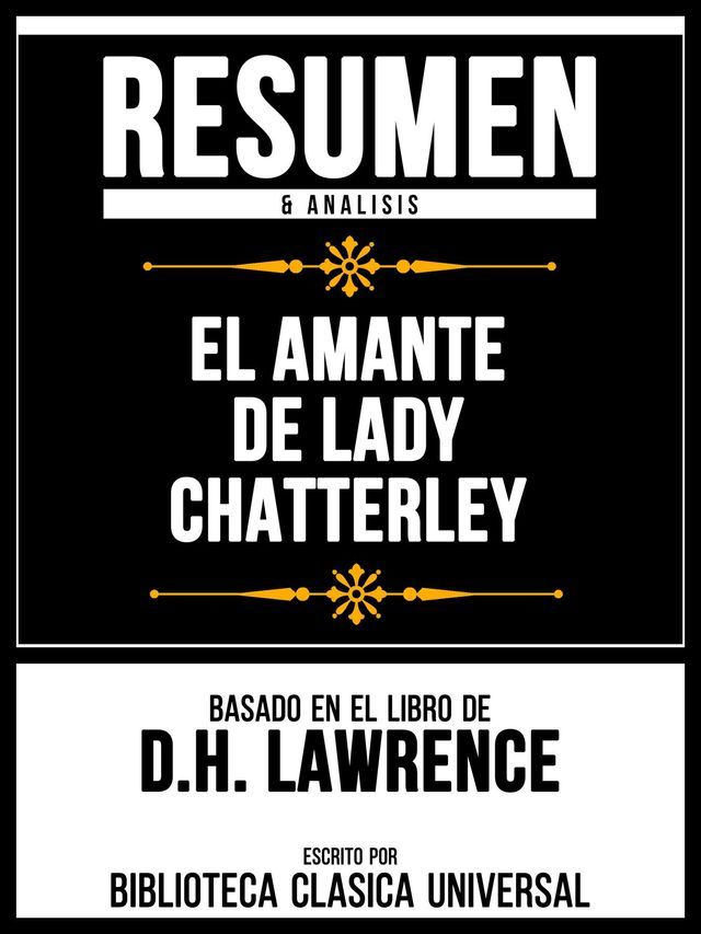  Resumen & Analisis - El Amante De Lady Chatterley - Basado En El Libro De D.H. Lawrence(Kobo/電子書)