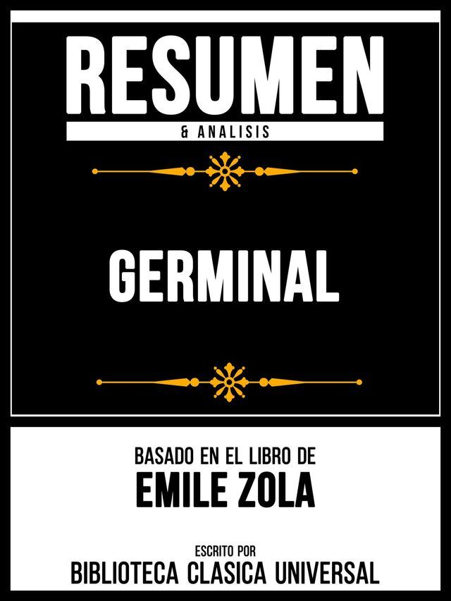  Resumen & Analisis - Germinal - Basado En El Libro De Emile Zola(Kobo/電子書)