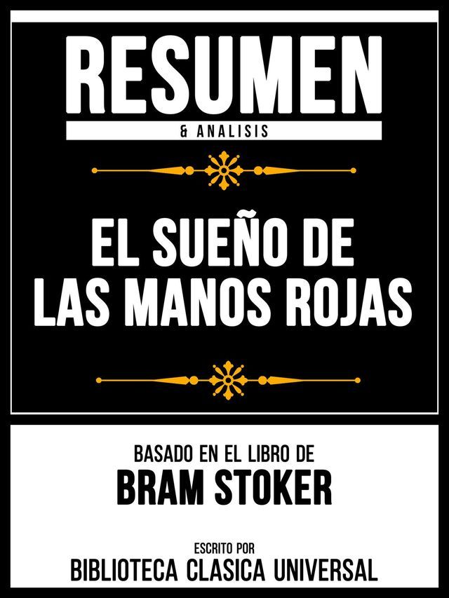  Resumen & Analisis - El Sue&ntilde;o De Las Manos Rojas - Basado En El Libro De Bram Stoker(Kobo/電子書)