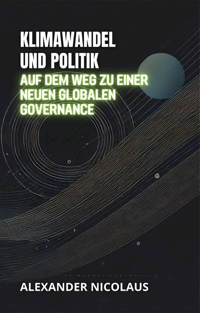  Klimawandel Und Politik: Auf Dem Weg Zu Einer Neuen Globalen Governance(Kobo/電子書)