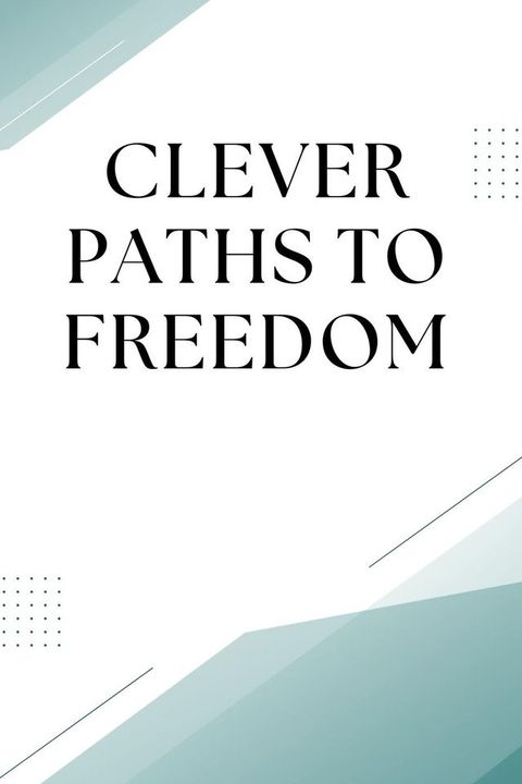 Clever Paths to Freedom(Kobo/電子書)