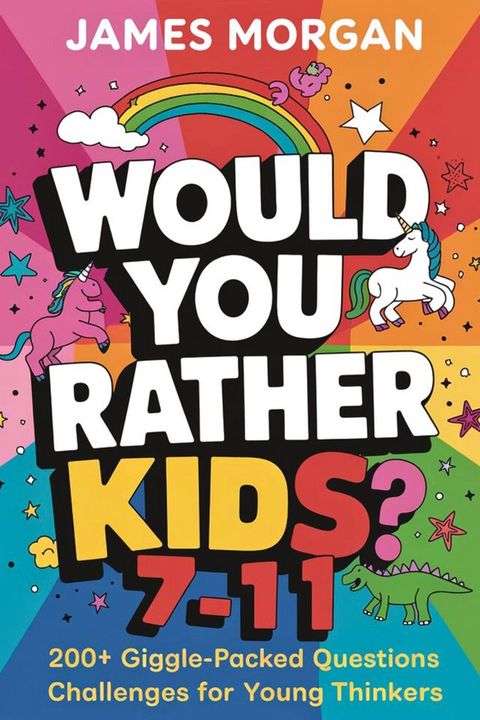 WOULD YOU RATHER KIDS EDITION 7-11(Kobo/電子書)