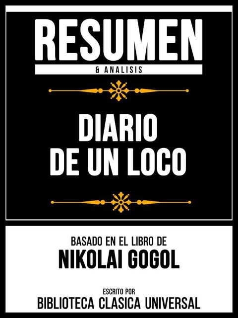 Resumen & Analisis - Diario De Un Loco - Basado En El Libro De Nikolai Gogol(Kobo/電子書)