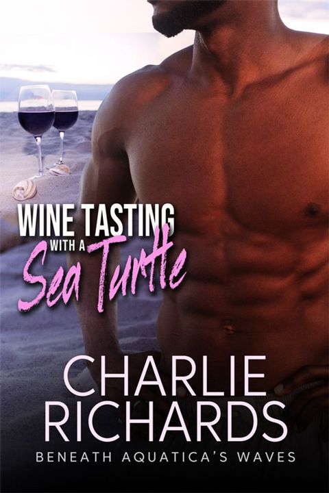 Wine Tasting with a Sea Turtle(Kobo/電子書)