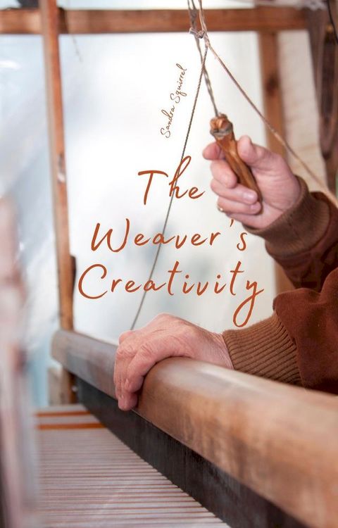 The Weaver's Creativity(Kobo/電子書)