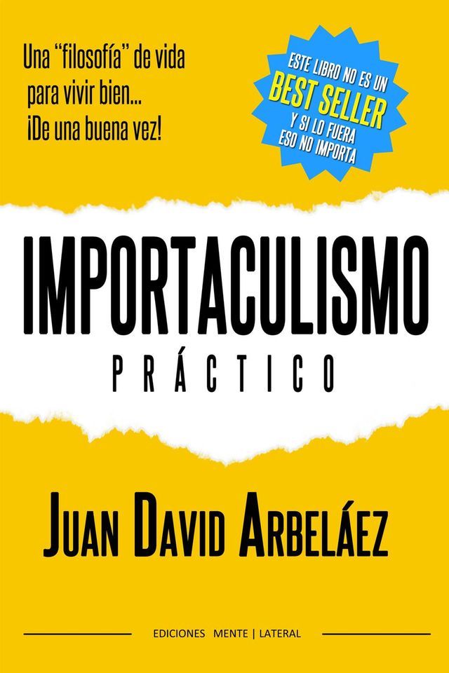  Importaculismo Practico - Una filosof&iacute;a de vida para vivir bien de una buena vez(Kobo/電子書)