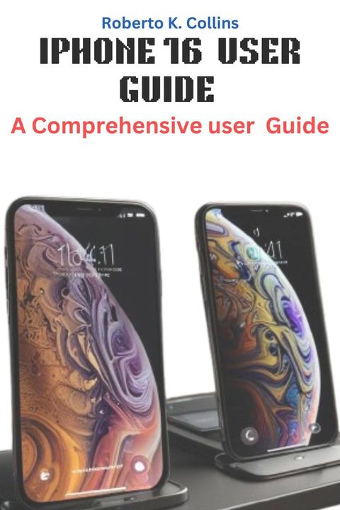 IPHONE 16 USER GUIDE(Kobo/電子書)