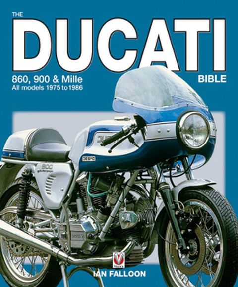 The Ducati 860, 900 and Mille Bible(Kobo/電子書)