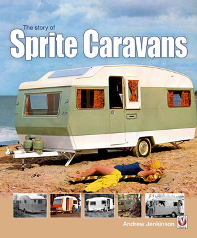  The Story of Sprite Caravans(Kobo/電子書)