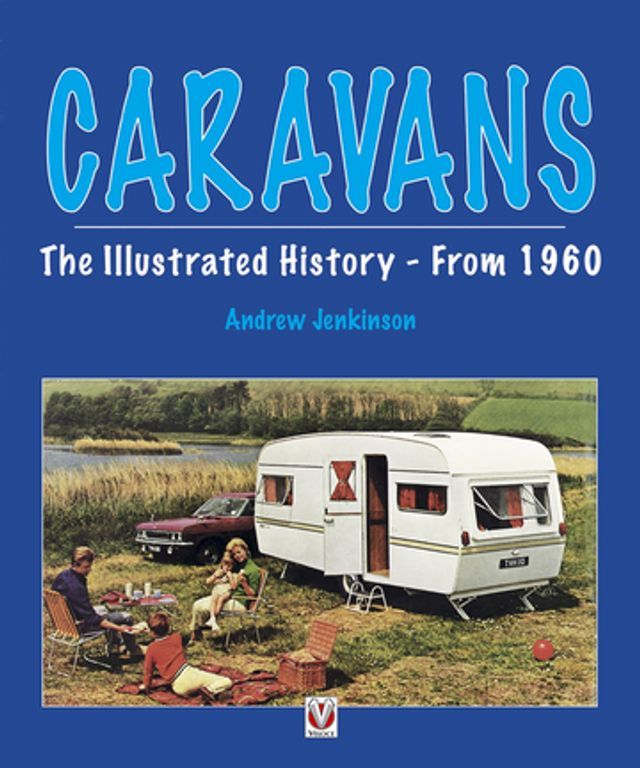  Caravans - Illustrated History - From 1960(Kobo/電子書)