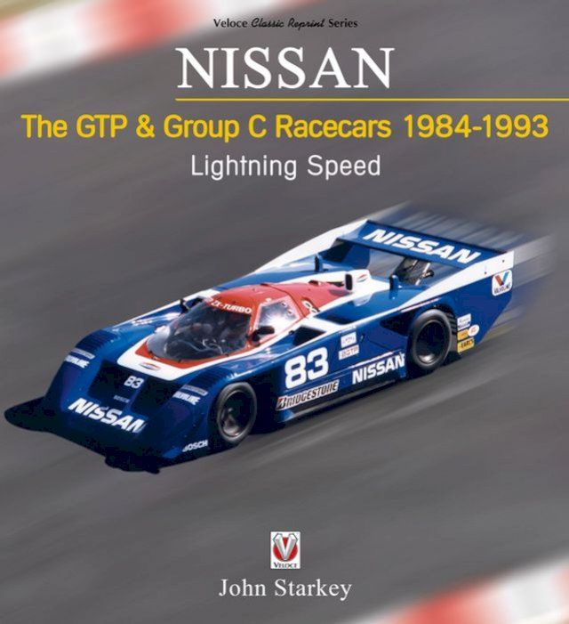  NISSAN – The GTP & Group C Racecars 1984-1993(Kobo/電子書)