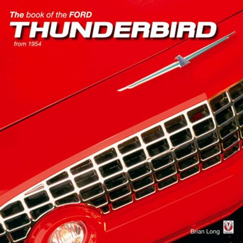 The Book of the Ford Thunderbird from 1954(Kobo/電子書)