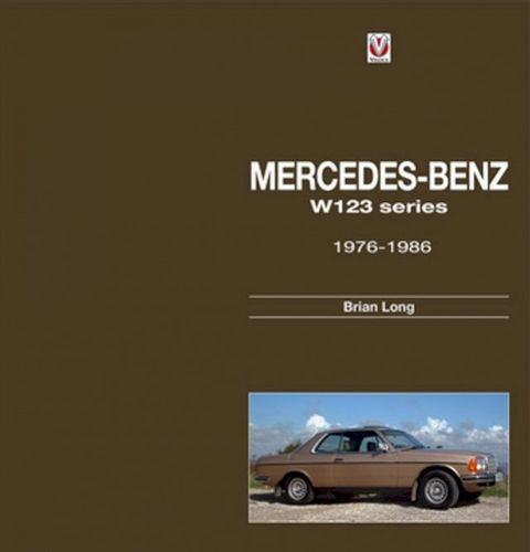 Mercedes-Benz W123 series: all models 1976 to 1986(Kobo/電子書)