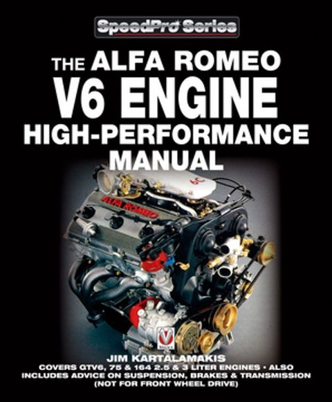 Alfa Romeo V6 Engine High-performance Manual(Kobo/電子書)