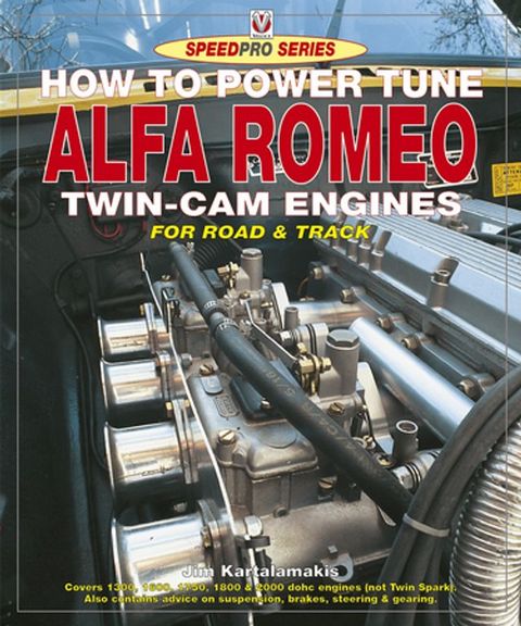 How to Power Tune Alfa Romeo Twin-Cam Engines(Kobo/電子書)