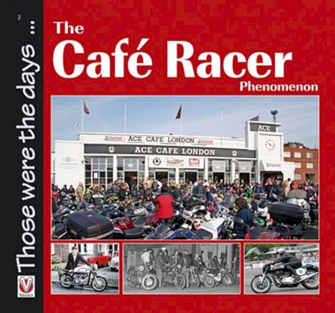 The Caf&eacute; Racer Phenomenon(Kobo/電子書)