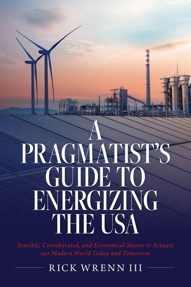  A Pragmatist's Guide to Energizing the USA(Kobo/電子書)