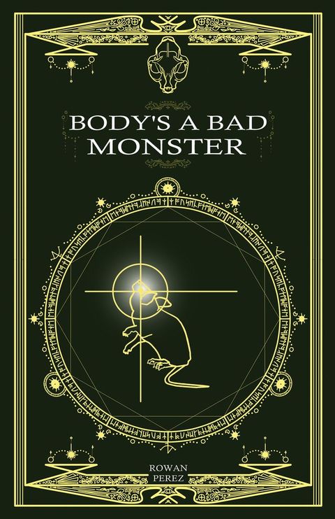 Body's a Bad Monster(Kobo/電子書)