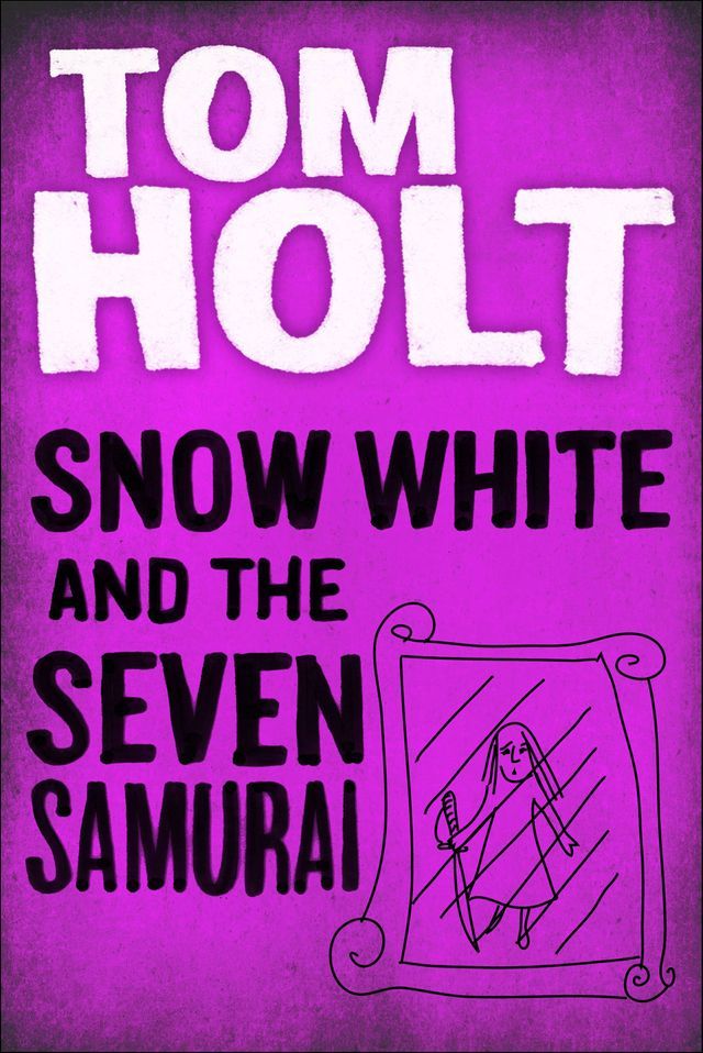  Snow White and the Seven Samurai(Kobo/電子書)