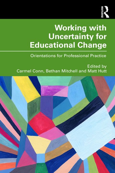 Working with Uncertainty for Educational Change(Kobo/電子書)