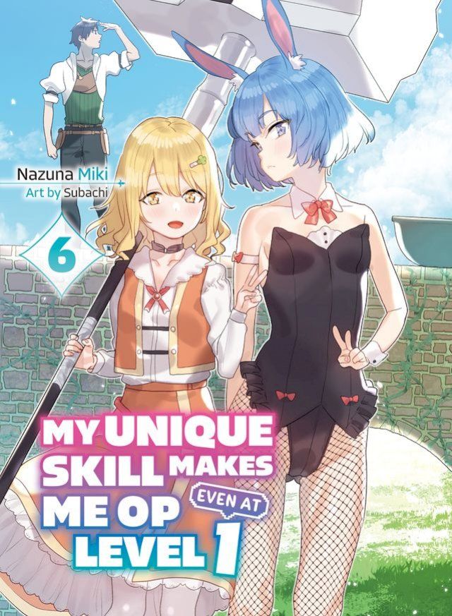  My Unique Skill Makes Me OP Even at Level 1 vol 6 (light novel)(Kobo/電子書)