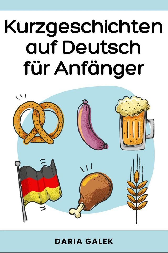  Kurzgeschichten auf Deutsch für Anfänger(Kobo/電子書)