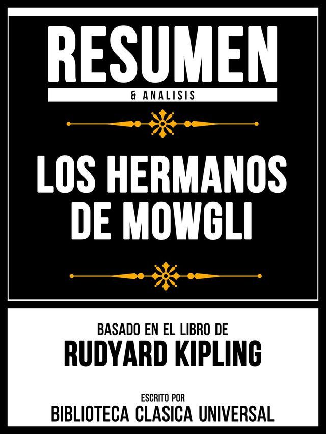  Resumen & Analisis - Los Hermanos De Mowgli - Basado En El Libro De Rudyard Kipling(Kobo/電子書)