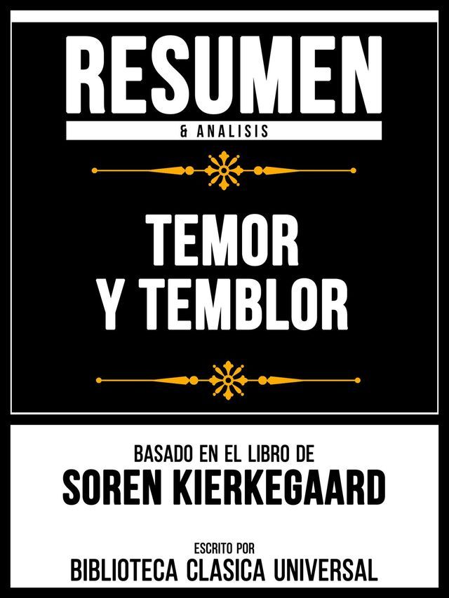  Resumen & Analisis - Temor Y Temblor - Basado En El Libro De Soren Kierkegaard(Kobo/電子書)