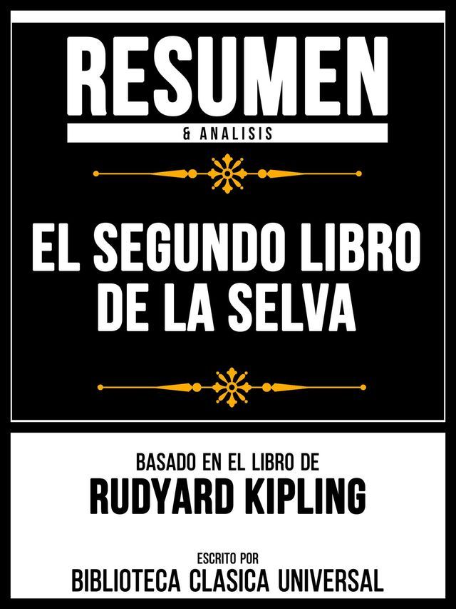  Resumen & Analisis - El Segundo Libro De La Selva - Basado En El Libro De Rudyard Kipling(Kobo/電子書)