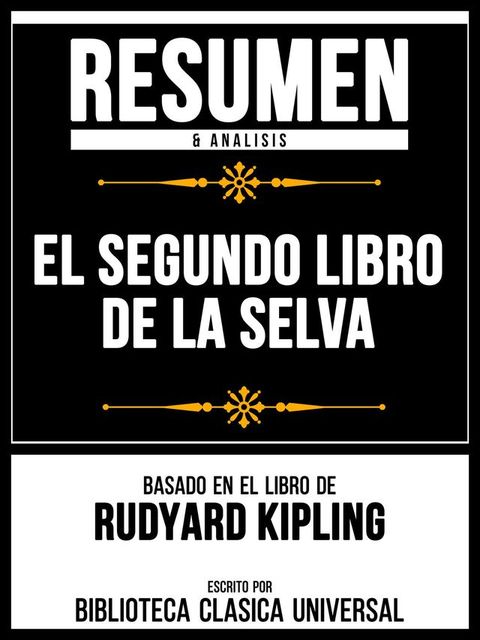 Resumen & Analisis - El Segundo Libro De La Selva - Basado En El Libro De Rudyard Kipling(Kobo/電子書)