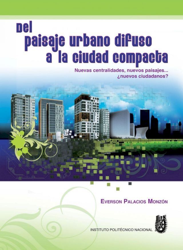  Del paisaje urbano difuso a la ciudad compacta(Kobo/電子書)