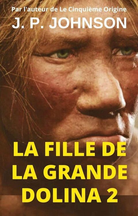 La Fille de la Grande Dolina 2. Lucy(Kobo/電子書)