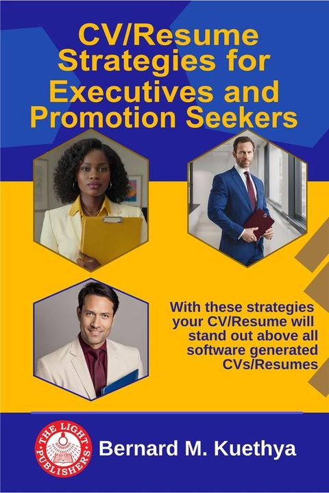 CV/Resume Strategies for Executives and Promotion Seekers(Kobo/電子書)