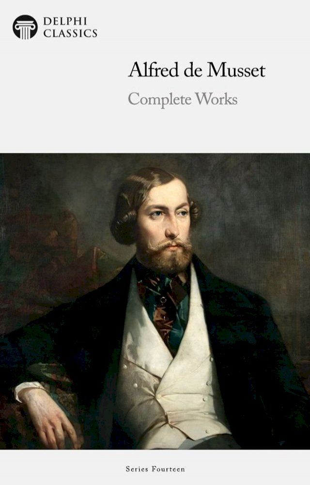  Delphi Complete Works of Alfred de Musset (Illustrated)(Kobo/電子書)