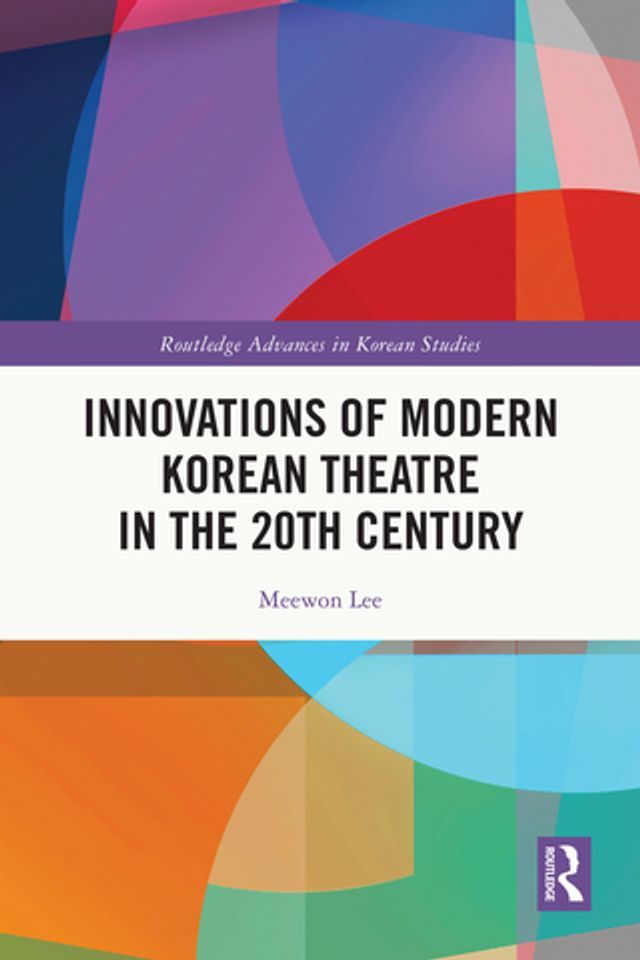  Innovations of Modern Korean Theatre in the 20th Century(Kobo/電子書)