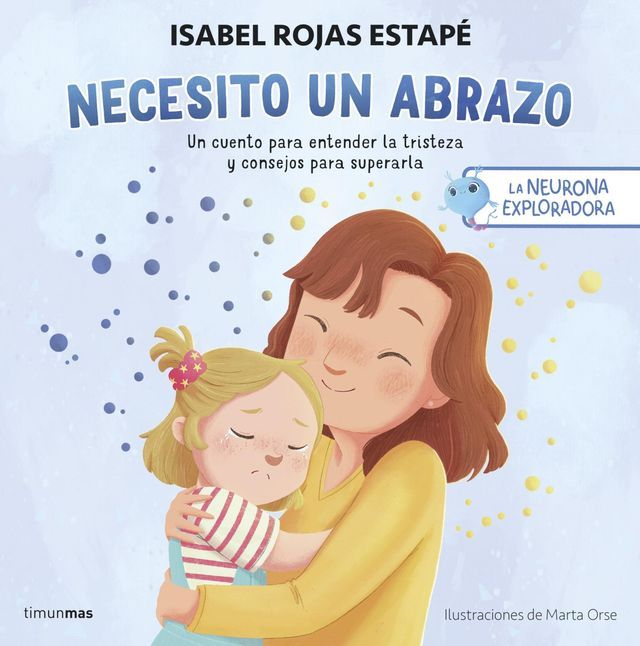  La neurona exploradora. Necesito un abrazo(Kobo/電子書)